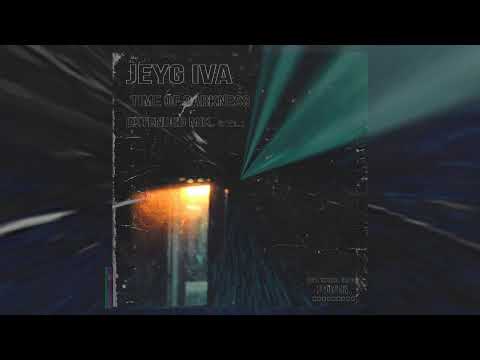 Jeyg Iva - Time Of Darkness (Extended mix) 2025