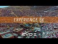 EVO 2 Pro: Experience 6K in Sichuan，China