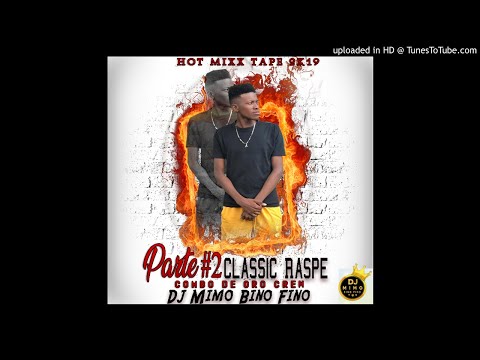 Dj Mimo Vino Fino - Classic Raspe Parte 2 ( Hot Miix 2019 )