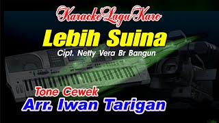 Download lagu Karaoke Lagu Karo Lebih Suina Tone Cewek mp3