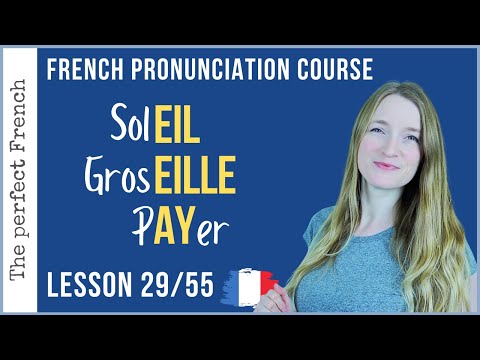 How to pronounce EIL - EILLE - AY in French | Lesson 29 | French pronunciation course