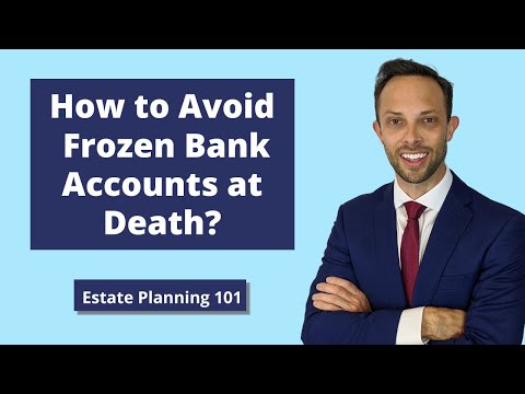 How to Avoid Frozen Bank Accounts at Death? | Estate Planning 101