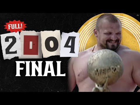 *FULL* 2004 World's Strongest Man | FINAL