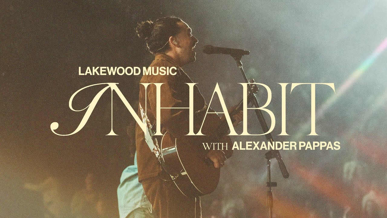 Lakewood Music - Inhabit feat Alexander Pappas