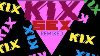 KIX - Sex (Remix)