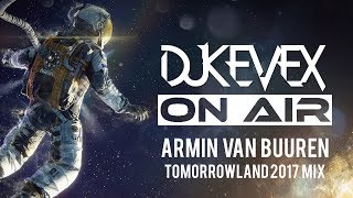 DJ KEVEX On Air - Ep 01 Armin van buuren Tomorrowland 2017 mix