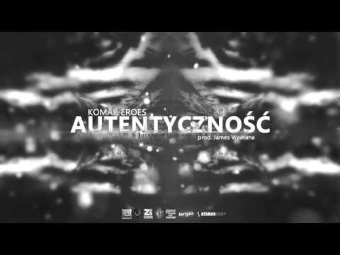 Komar ( EROES ) - Autentyczność (prod. James Wantana)