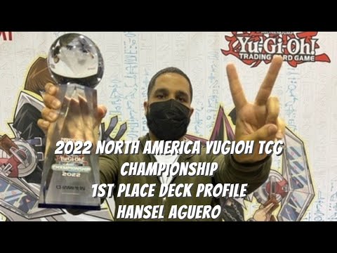 Yugioh 2022 North American TCG Championship WINNER 1st Place Deck Profile - Hansel Aguero