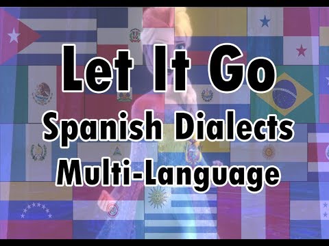 Let It Go: Spanish Dialects Multi-Language HD