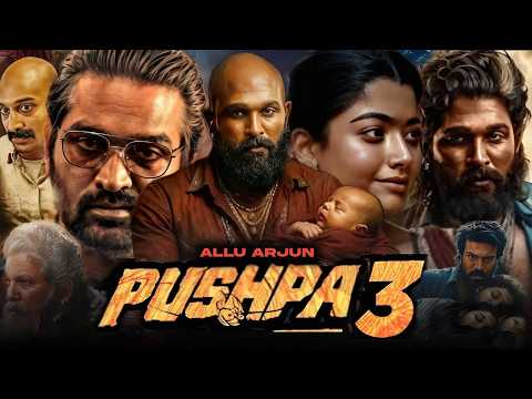 Pushpa 3 Full Movie Hindi Dubbed 2026 | Allu Arjun New Movie | Latest Superhit South Movie 2026