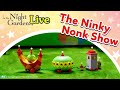 In The Night Garden Live The Ninky Nonk Show