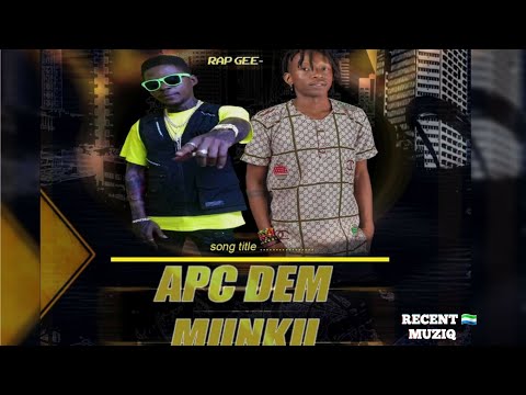 Eskimo Dada - Apc Dem Munku 🔥 ft. Rap Gee [Official Audio] Recent 🇸🇱 Music