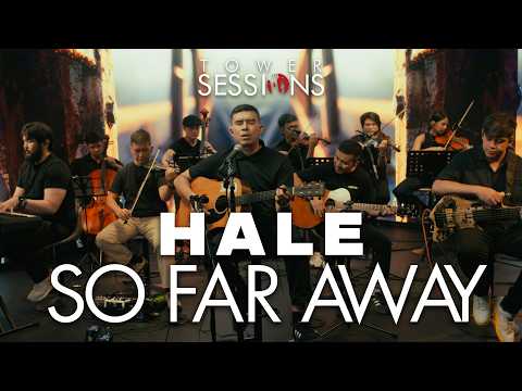 Hale - So Far Away | Tower Sessions