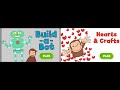 CURIOUS GEORGE Build A Bot And Hearts And Crafts