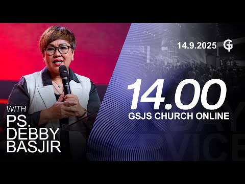 Ibadah Online GSJS 5 - Ps. Debby Basjir - Pk.14.00 (14 Sept 2025)