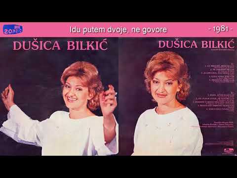 Dusica Bilkic - Idu putem dvoje, ne govore - (Audio 1981)