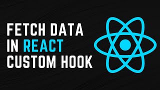How to Fetch Data in React With A Custom useFetch Hook