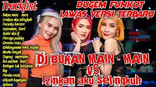 Download lagu DUGEM NONSTOP 2021 DJ LAWAS VERSI TERBARU DJ BUKAN MAIN MAIN VS IZINKAN AKU SELINGKUH mp3 Download lagu DUGEM NONSTOP 2021 DJ LAWAS VERSI TERBARU DJ BUKAN MAIN MAIN VS IZINKAN AKU SELINGKUH mp3