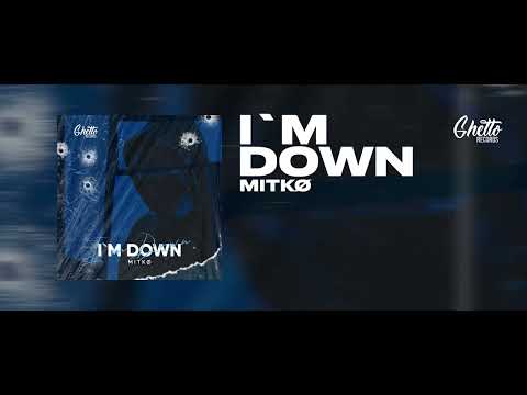 MITKØ - I'm Down