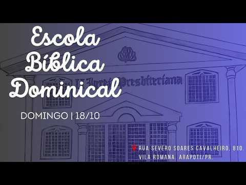 🔴 AO VIVO | ESCOLA BÍBLICA DOMINICAL | IPB VILA ROMANA - ARAPOTI/PR | 18/10/2026
