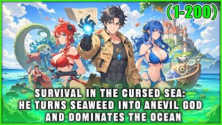 From Useless Seaweed to Evil Sea God: He Breaks the Cursed Ocean and Crushes All Who Sail It