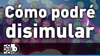 Cómo Podré Disimular, Karaoke, Grupo Niche - Audio