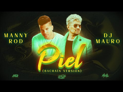 MANNY ROD X DJ MAURO - PIEL (Bachata Versión) Visualizer