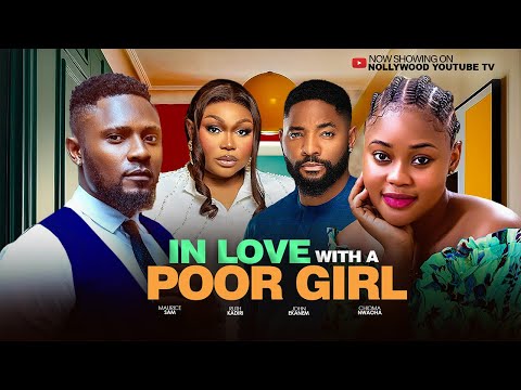 IN LOVE WITH A POOR GIRL -MAURICE SAM, CHIOMA NWAOHA, RUTH KADIRI, JOHN EKANEM  2025 NIGERIAN MOVIES