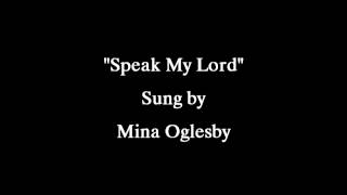 "Speak My Lord" - Cover by Mina Oglesby (written by George Ben­nard, 1911)