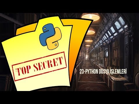 PYTHON DOSYA İŞLEMLERİ - Python Dersleri 23