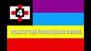 PREACH THE FOURSQUARE GOSPEL HYMN