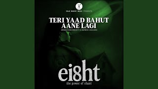 Download lagu Teri Yaad Bahut Aane Lagi (From “Eight: The Power of Shani”) mp3