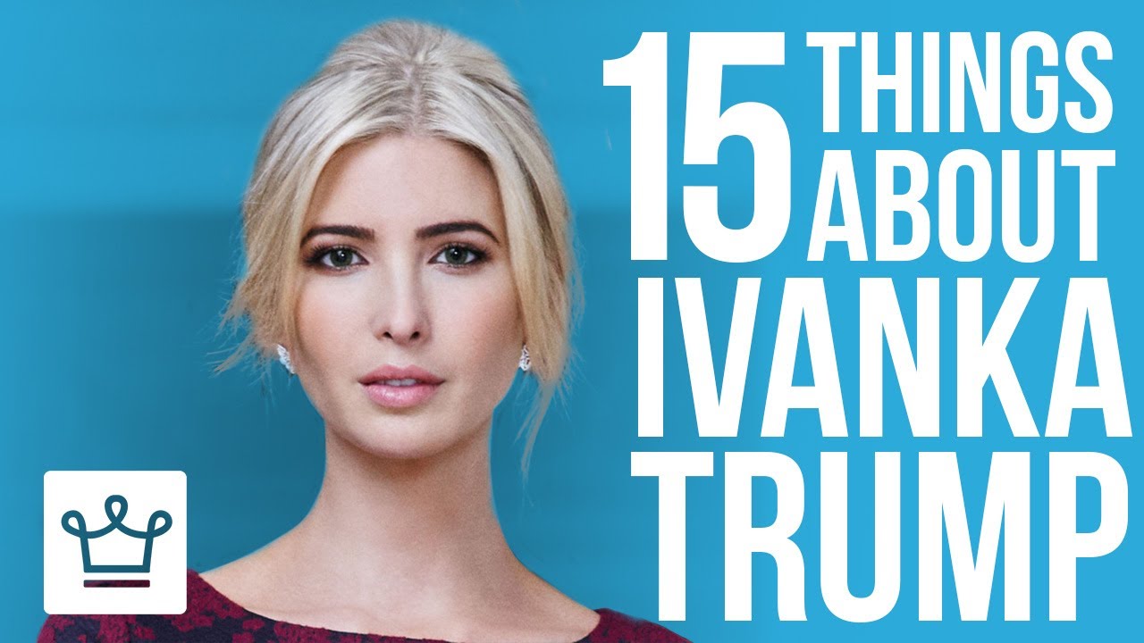 15 Things You Didn't Know About Ivanka Trump