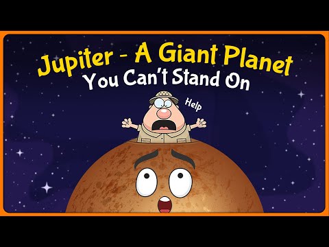 Jupiter - A Planet You Can't Stand On! | Solar System | Space & Universe for Kids