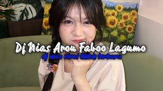 Download lagu DJ NIAS AROU FABOO LAGUMO VIRAL TIKTOK TERBARU  mp3