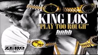 King Los - Play Too Rough