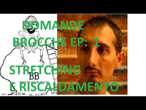 Riscaldamento e stretching in arrampicata e allenamento. Domande brocche Ep 1
