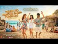 Tumhi Ho Bandhu Sakha Tumhi 2 0 Cocktail 2 L Shahid Kriti Sanon Rashmika L Maddock Films L