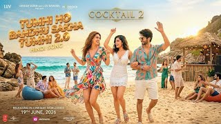 Download lagu Tumhi Ho Bandhu Sakha Tumhi 2.0 - Cocktail 2 l Shahid, Kriti Sanon, Rashmika l Maddock Films l mp3