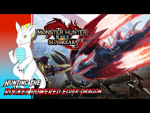 Hunting The ROCKET POWERED Elder Dragon || Monster Hunter Rise Sunbreak Extra 2