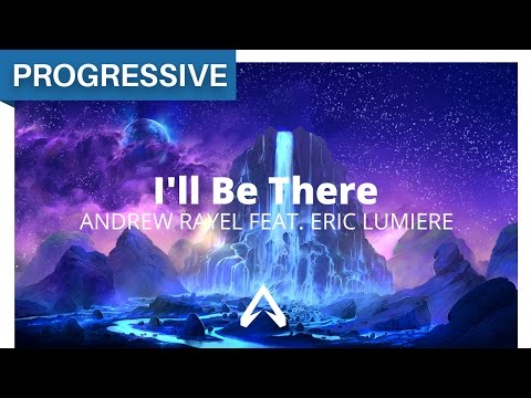 Andrew Rayel feat. Eric Lumiere - I'll Be There