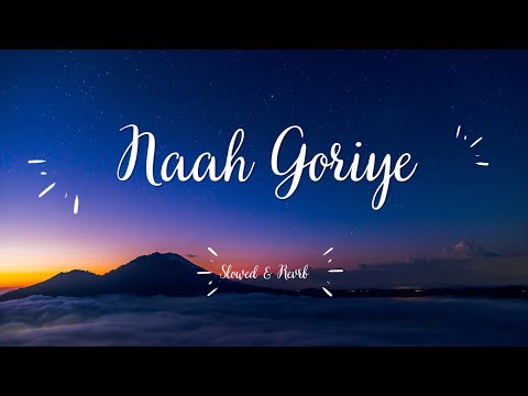 Naah Goriye [Lofi Version]