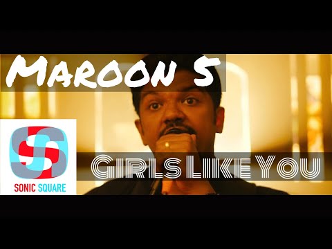 #GirlsLikeYou #Maroon5 #cardib #SonicSquare  | Maroon 5 | Girls Like You (Cover) | Sonic Square