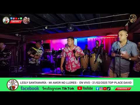 Lesly Santamaría - Mi Amor no Llores - En Vivo 21/02/25 Top Place David