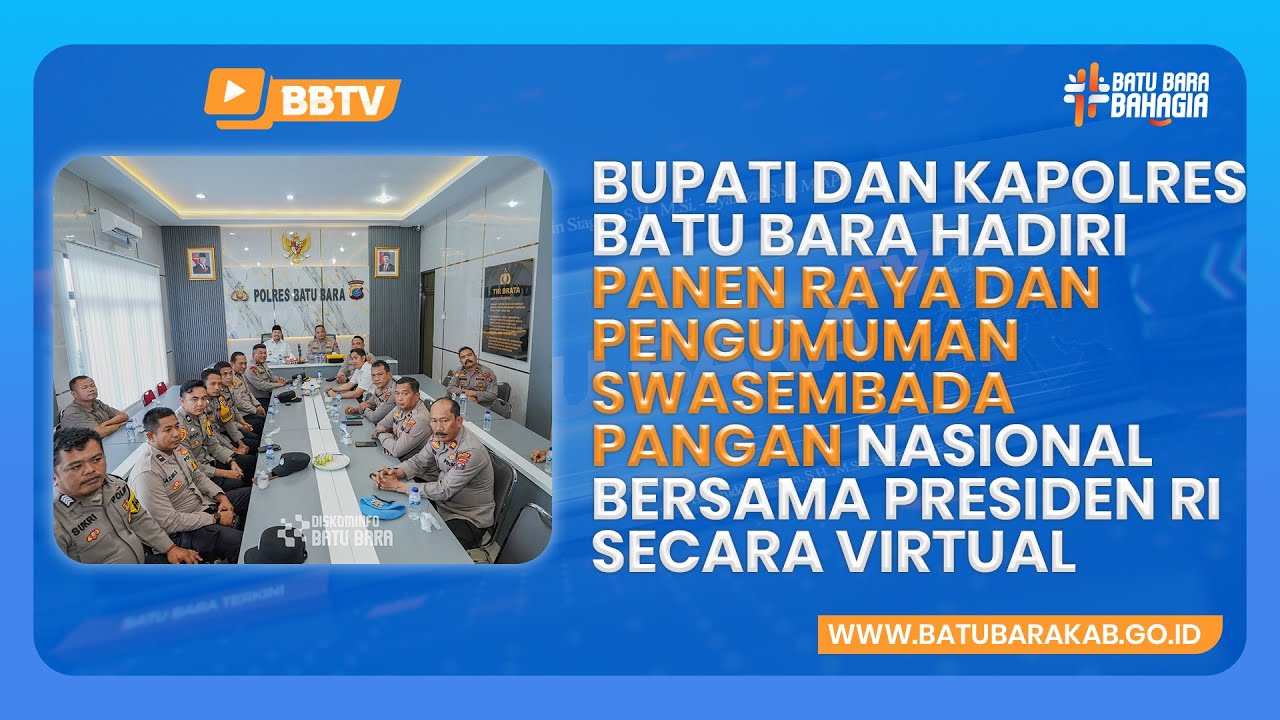 BUPATI DAN KAPOLRES BATU BARA HADIRI PANEN RAYA BERSAMA PRESIDEN RI SECARA VIRTUAL