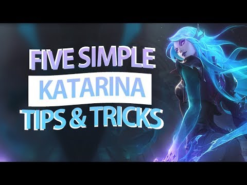 Simple Katarina Tips & Tricks - (Katarina Guide)