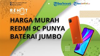 Dibanderol Murah Cuma Rp 1 Jutaan, Cek Spesifikasi Xiaomi Redmi 9C Punya Baterai Jumbo 5.000 mAh