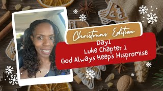 Day 1   -- Luke Chapter 1 - God Always Keeps His Promises