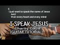 I SPEAK JESUS|Charity Gayle|Guitar Tutorial With Chords and Lyrics