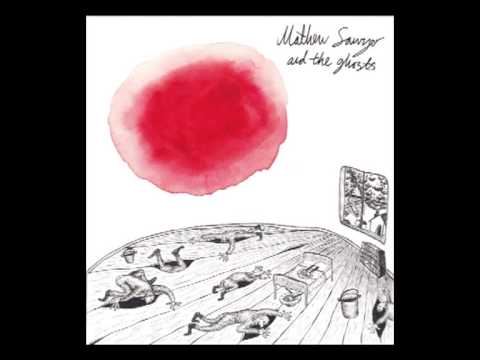 Mathew Sawyer & The Ghosts - Blue Birds Blood